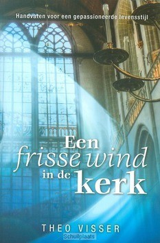 FRISSE WIND IN DE KERK - VISSER, THEO - 9789079465316