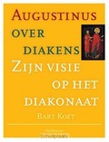 AUGUSTINUS OVER DIAKENS - KOET, BART - 9789079578702