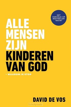 ALLE MENSEN ZIJN KINDEREN VAN GOD - VOS, DAVID DE - 9789079807857