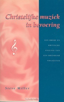 CHRISTELIJKE MUZIEK IN BEROERING - MILLER - 9789080197718