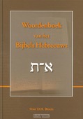 WOORDENBOEK VAN HET BIJBELS HEBREEUWS - BROERS - 9789080232525