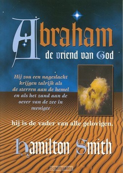 ABRAHAM DE VRIEND VAN GOD - SMITH - 9789080886728