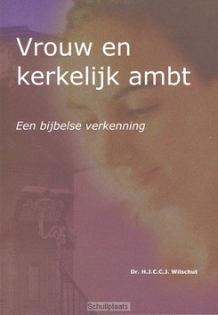 VROUW EN KERKELIJK AMBT - WILSCHUT, H.J.C.C.J. - 9789081171069