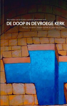 DE DOOP IN DE VROEGE KERK - STANDER, PROF.DR.H.F. - 9789081218351