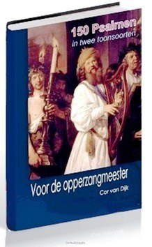 VOOR DE OPPERZANGMEESTER (3E DRUK 2017) - DIJK, C. VAN - 9789081370905