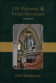 150 PSALMEN & ENIGE GEZANGEN ISOMETRISCH - SANDERMAN, DICK - 9789081370943