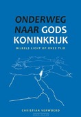 ONDERWEG NAAR GODS KONINKRIJK - VERWOERD, CHRISTIAN - 9789081881593