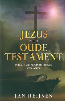 JEZUS IN HET OUDE TESTAMENT - HEIJNEN, JAN - 9789082114676