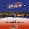 IK ZAL ER ZIJN (NL ZINGT DAG 2016) - NEDERLAND ZINGT - 9789082395884