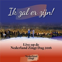 IK ZAL ER ZIJN (NL ZINGT DAG 2016) - NEDERLAND ZINGT - 9789082395884