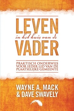 LEVEN IN HET HUIS VAN DE VADER - MACK, WAYNE A. - 9789082471199