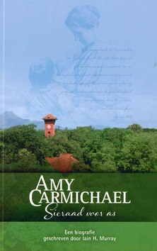 AMY CARMICHAEL SIERAAD VOOR AS - MURRAY, IAN H. - 9789082506198
