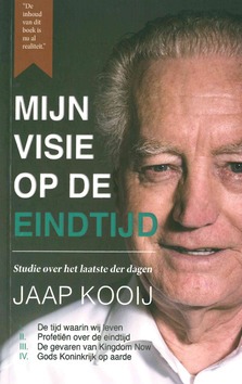 MIJN VISIE OP DE EINDTIJD - KOOIJ, JAAP - 9789082511802