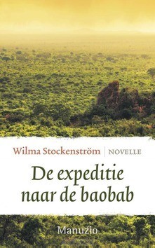 DE EXPEDITIE NAAR DE BAOBAB - STOCKENSTRÖM, WILMA - 9789082545364