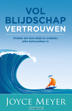 VOL BLIJDSCHAP VERTROUWEN - MEYER, JOYCE - 9789082886306