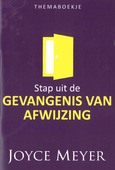 STAP UIT DE GEVANGENIS VAN AFWIJZING - MEYER, JOYCE - 9789082886375