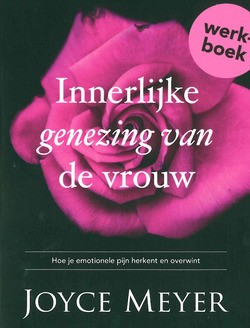 INNERLIJKE GENEZING VAN DE VROUW WERKBOE - MEYER, JOYCE - 9789082886399