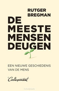 DE MEESTE MENSEN DEUGEN - BREGMAN, RUTGER - 9789082942187