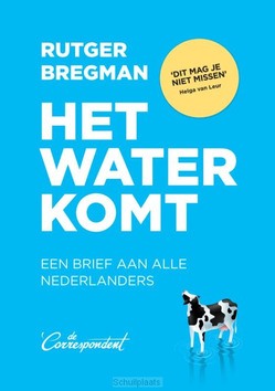 HET WATER KOMT - BREGMAN, RUTGER - 9789083017785