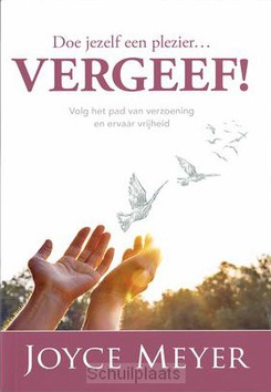 DOE JEZELF EEN PLEZIER VERGEEF! - MEYER, JOYCE - 9789083058306