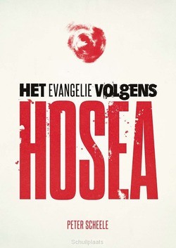 EVANGELIE VOLGENS HOSEA - SCHEELE, PETER - 9789083114880