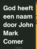 GOD HEEFT EEN NAAM - COMER, J.M. - 9789083121956