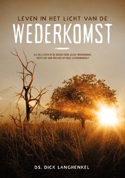 LEVEN IN DE SCHADUW VAN DE WEDERKOMST - LANGHENKEL, DICK - 9789083154695