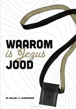 WAAROM IS JEZUS JOOD - GLASHOUWER, WILLEM - 9789083176536