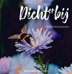 DICHTERBIJ - BOUWMAN, JACOMIEN - 9789083176598