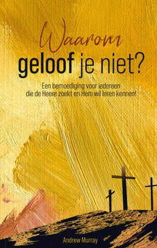 WAAROM GELOOF JE NIET? - MURRAY, ANDREW - 9789083357706
