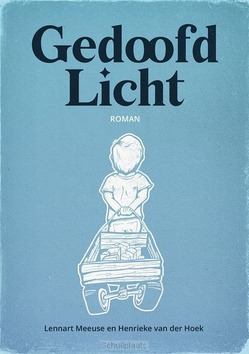 GEDOOFD LICHT - HOEK, HENRIEKE VAN DER; MEEUSE, LENNART - 9789083442358