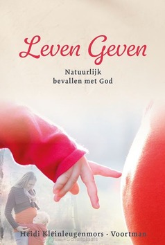 LEVEN GEVEN - KLEINLEUGENMORS-VOORTMAN, HEIDI - 9789083453057
