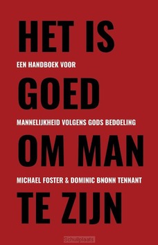 HET IS GOED OM MAN TE ZIJN - FOSTER, MICHAEL & D.B. TENNANT - 9789083487519