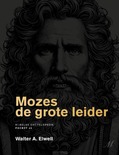 MOZES DE GROTE LEIDER - ELWELL, WALTER A. - 9789083488509