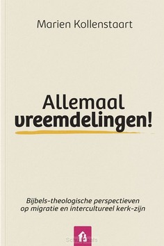 ALLEMAAL VREEMDELINGEN! - KOLLENSTAART, MARIEN - 9789083518824