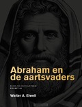 ABRAHAM EN DE AARTSVADERS - ELWELL, WALTER A. - 9789083574103