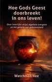 HOE GODS GEEST DOORBREEKT IN ONS LEVEN! - NEE, WATCHMAN - 9789083609768