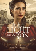 IN HET LICHT VAN DE ZON - SHUPE, ANGELA - 9789083733104