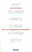 WANT DE PLAATS WAAROP JE STAAT IS HEILIG - BORGMAN, E. - 9789085065678