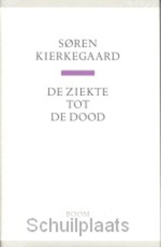 DE ZIEKTE TOT DE DOOD - KIERKEGAARD, S. - 9789085066101