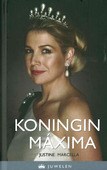 KONINGIN MÁXIMA - MARCELLA, JUSTINE - 9789085165200