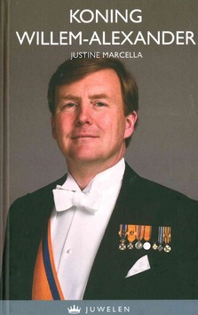 KONING WILLEM-ALEXANDER - MARCELLA, JUSTINE - 9789085165460