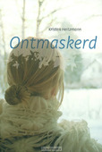 Ontmaskerd - Heitzmann, Kristen - 9789085200482