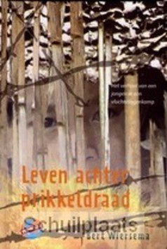 LEVEN ACHTER PRIKKELDRAAD - WIERSEMA - 9789085430902