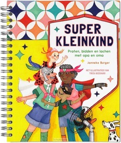 Super kleinkind - Burger, Janneke - 9789085433033