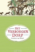 Het verborgen dorp - Wezel, Leendert van - 9789085433477