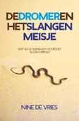 DE DROMER EN HET SLANGENMEISJE - VRIES, NINE DE - 9789085433972