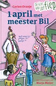 1 APRIL MET MEESTER BIL - ORANJE, CORIEN; MEIJER, MARJA - 9789085434597