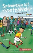 SPIONNEN OP HET VOETBALVELD - ORANJE, CORIEN - 9789085434788