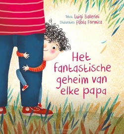 HET FANTASTISCHE GEHEIM VAN ELKE PAPA - BALLERINI, LUIGI - 9789085435457